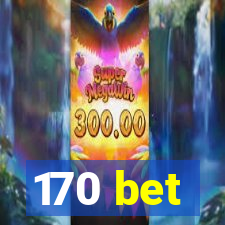 170 bet